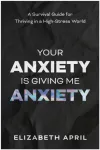 Your Anxiety Is Giving Me Anxiety
