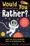 Would You Rather? Outer Space Edition