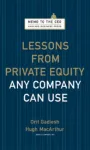 Lessons from Private Equity Any Company Can Use