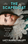 Scapegoat, The Brilliant Brief Life of the Duke of Buckingham