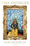 Matriarch, Beyonce&rsquo;s mother tells her story for the first time ever