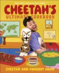 Cheetah's Ultimate Cookbook, Epic Eats Anyone Can Cook