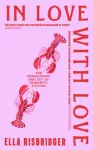 In Love with Love, The Persistence and Joy of Romantic Fiction