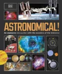Astronomical!, An Awesome Encounter with the Wonders of the Universe