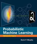 Probabilistic Machine Learning, Advanced Topics