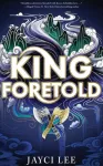 King Foretold