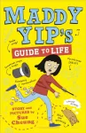 Maddy Yip's Guide to Life, A laugh-out-loud illustrated story!