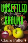 Unsettled Ground, Winner of the Costa Novel Award 2021