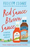 Red Sauce Brown Sauce, A British Breakfast Odyssey