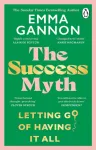 Success Myth, Letting go of having it all