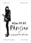 How To Be Parisian