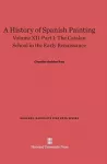 A History of Spanish Painting, Volume XII: The Catalan School in the Early Renaissance, Part 1