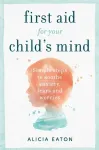 First Aid for your Child's Mind