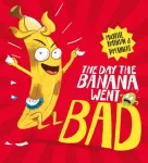 Day The Banana Went Bad