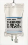 Childbirth in the Age of Plastics