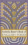 Arabella Boxer's Book of English Food