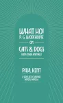 What Ho! P. G. Wodehouse on Cats & Dogs