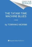 The Tatami Time Machine Blues