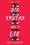 Six Truths and a Lie