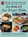 The Instant&reg; Air Fryer Bible