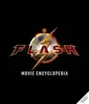The Flash: The Official Visual Companion: The Scarlet Speedster from Page to Screen