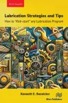 Lubrication Strategies and Tips