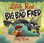 Little Red and Big, Bad Fred
