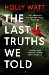 The Last Truths We Told