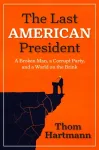 Last American President