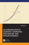 Introduction to Scientific Computing with MATLAB&reg; and Python Tutorials