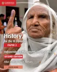 History for the IB Diploma Paper 2 Independence Movements (1800&ndash;2000) with Digital Access (2 Years)