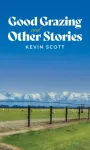 Good Grazing and Other Stories