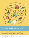 PhD Handbook: How to Take Care of Yourself, Your Research Project and Your Future