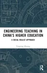 Engineering Teaching in China&rsquo;s Higher Education