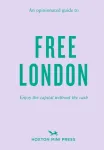 Opinionated Guide To Free London