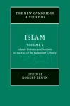 New Cambridge History of Islam: Volume 4, Islamic Cultures and Societies to the End of the Eighteenth Century