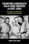 Charting America's Cold War Waters in East Asia