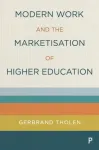 Modern Work and the Marketisation of Higher Education