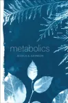 Metabolics &ndash; Poems