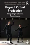 Beyond Virtual Production