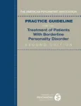 American Psychiatric Association Practice Guideline for the Treatment of Patients With Borderline Personality Disorder