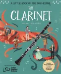 Little Book of the Orchestra: The Clarinet