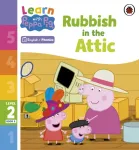 Learn with Peppa Phonics Level 2 Book 6 &ndash; Rubbish in the Attic (Phonics Reader)