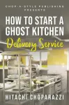 How To Start a Ghost Kitchen Delivery Service