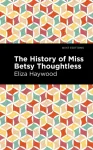 The History of Miss Betsy Thoughtless