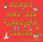 Henry and his Travelling Circus