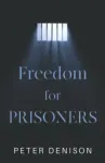 Freedom for Prisoners
