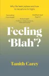 Feeling 'Blah'?