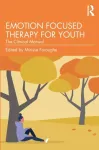Emotion Focused Therapy for Youth