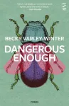 Dangerous Enough